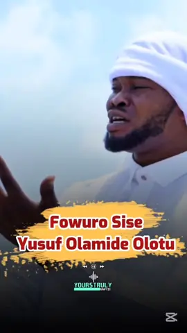 Yusuf Olamide Olotu - Fowuro Sise (Lyrics) #lyrics #lyricsvideo #jummamubarak #yorubatiktok #yourstrulygraffix 
