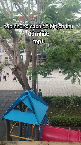 top những cách dễ bị thu đth nhất: @Bảo Trân 😘 thấy chưa @🐰ྀིςค૦_đỏ🐰ྀི  đem đth lên trường luôn:))) cuối năm rồi=))))