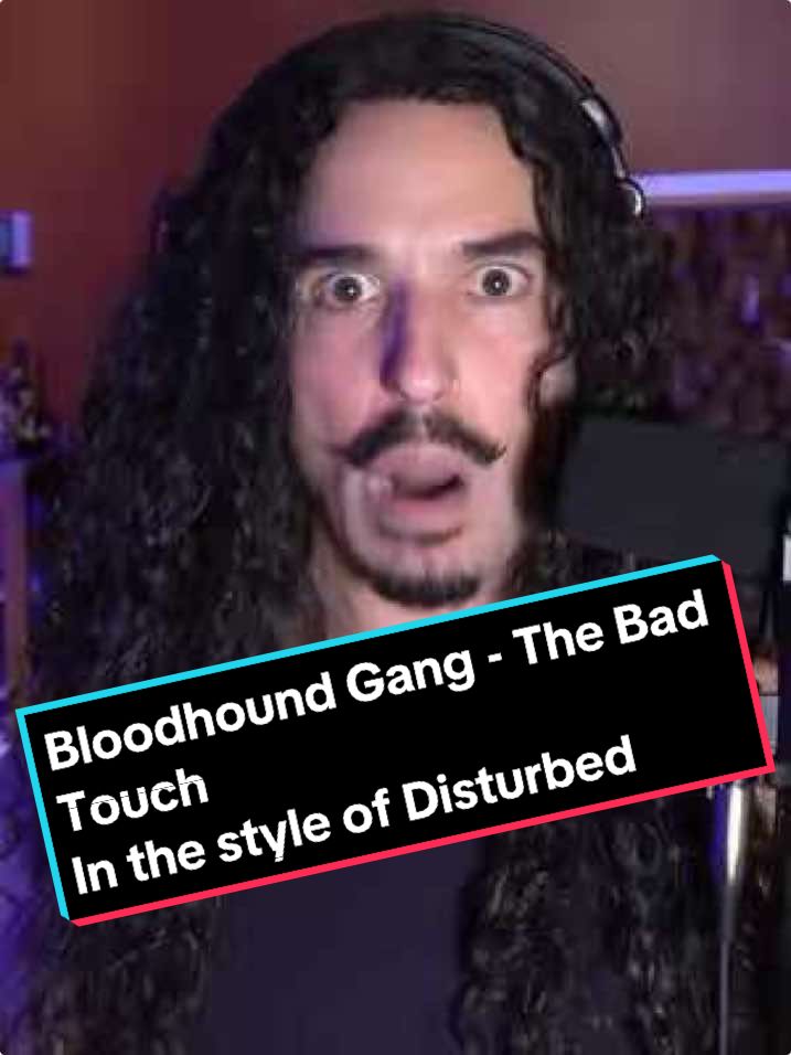 Bad Touch in the style of Disturbed #disturbed #bloodhoundgang #90smusic #numetal