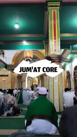 Jumat Core. . #jumatberkah #jumatberkah😇 #core 