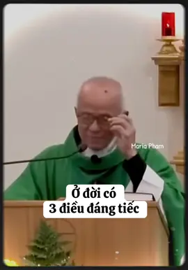 3 điều đáng tiếc trong cuộc đời là gì?  #thienchualatinhyeu #Giesu #maria #catholic #conggiao #nhathoconggiao #conggiaovietnam #lmphamquanghong #tinhyeu #hyvong 