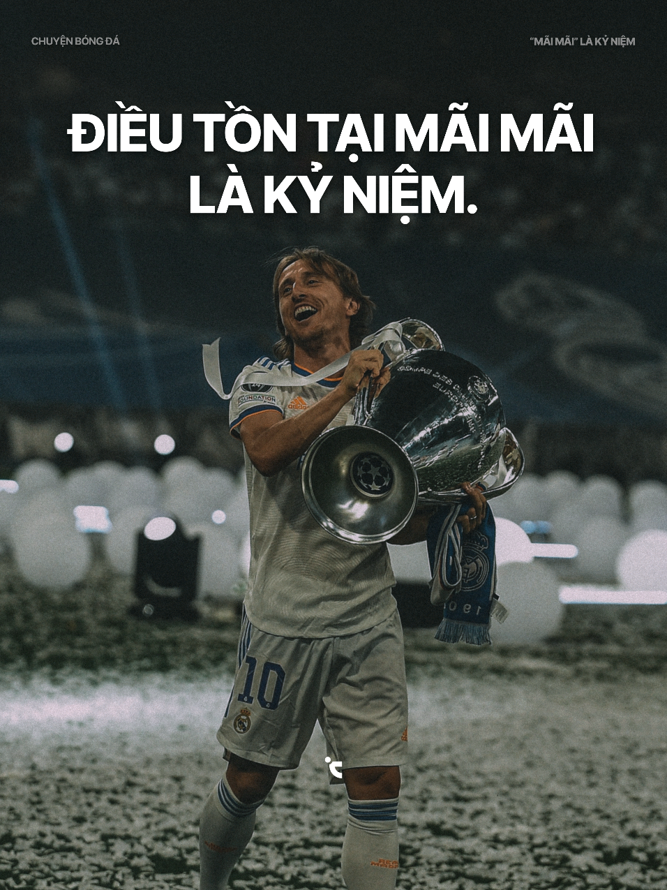Điều tồn tại mãi mãi là kỷ niệm.  #xuhuong #chuyenbongda #realmadrid #modric 