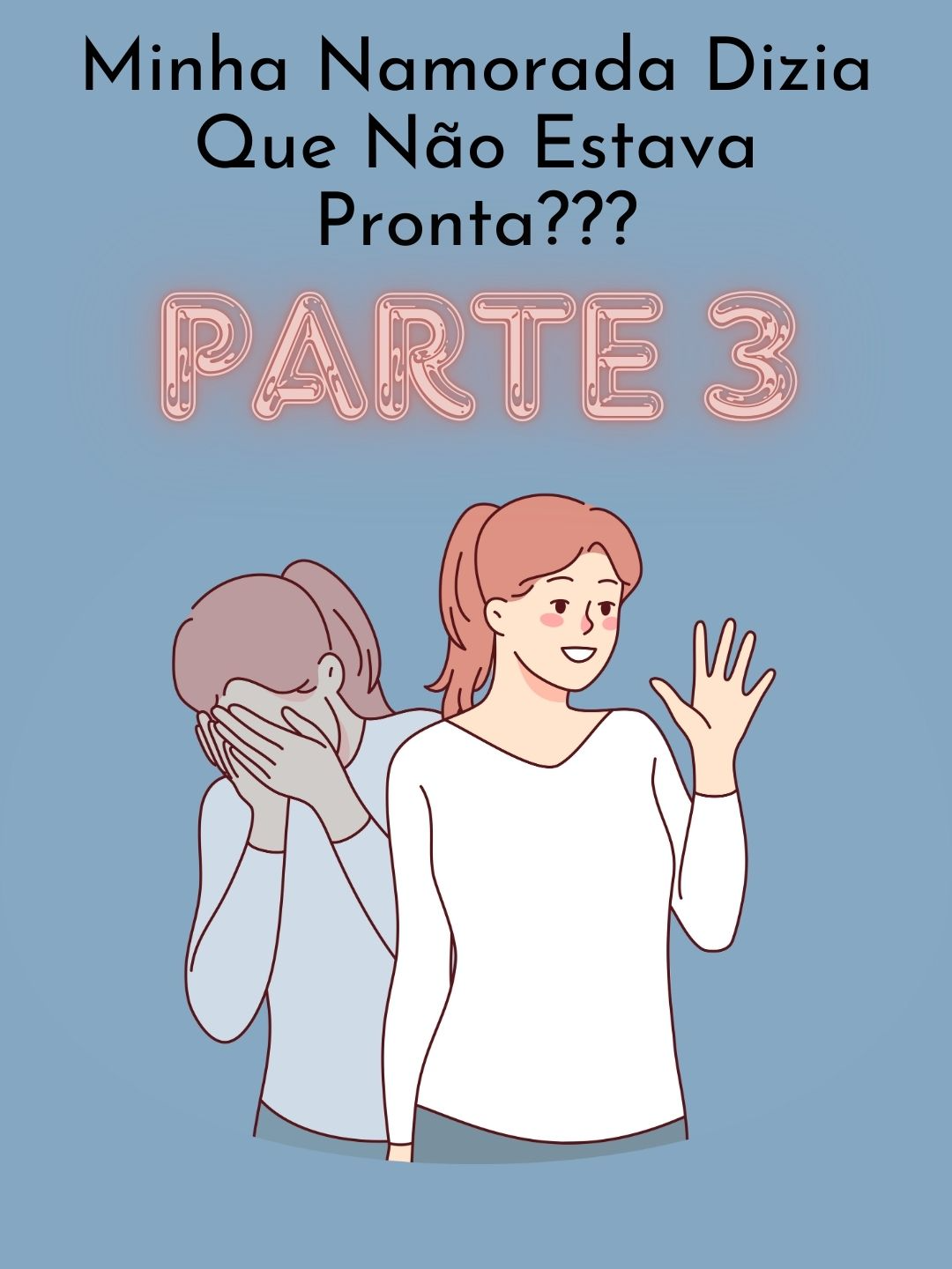 Minha Namorada Dizia Que Não Estava Pronta???PT3#reddit_tiktok #redditreadings #redditbrasil