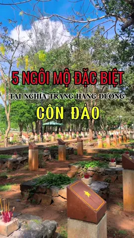 5 ngôi mộ đặc biệt tại nghĩa trang Hàng Dương Côn Đảo#đồ_cúng_côn_đảo_tâm_phúc #condao #cosaulinhthieng #nghiatranghangduong #xuhuong #thinhhanh 