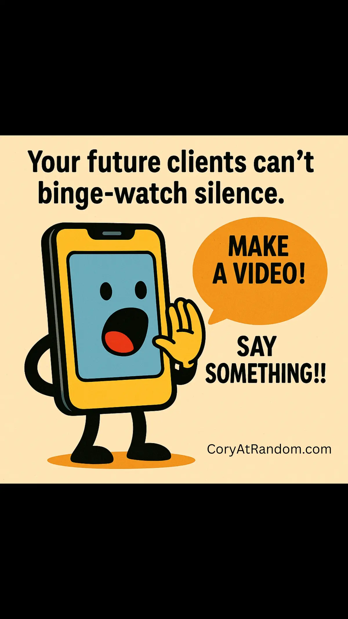 Your future clients can’t binge-watch silence. So what are you waiting for? Make a video. Say something. Let people see you, hear you, trust you—and then hire you. Need help knowing what to say or how to start? That’s literally what I do. Let’s make it happen at CoryAtRandom.com #VideoMarketing #RealEstateVideo #CameraConfidence #MakeAVideo #SaySomething #CoryAtRandom #VideoTips #MarketingMindset