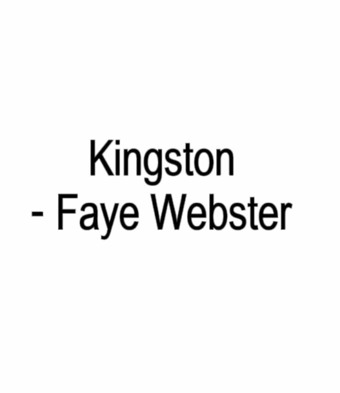 #kingston #fayewebster #lyrics_songs #xyzbca #lovesong #Love #fyp #foryou #relatable #viral 