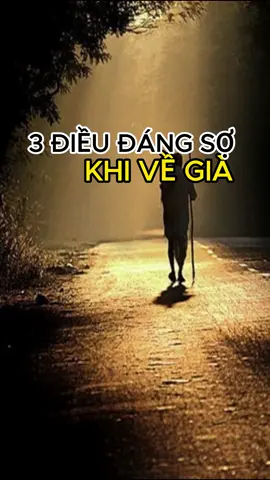 3 điều đáng sợ khi về già. #songchamtamtinh #tuoigia #dangso