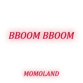 BBOOM BBOOM - MOMOLAND #music #kpop #momoland #bboombboom #tiktok #fyp #2019 #dance 