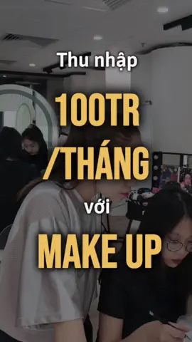 Bóc trần sự thật kiếm 100 TRIỆU mỗi tháng với nghề makeup của mình #makeup #makeupartist #viral #xuhuong #xuhuongtiktok #khoahocmakeup #makeupchuyennghiep 