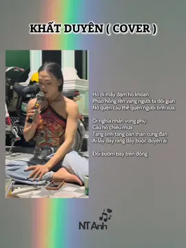 KHẤT DUYÊN...#ntanh_music #cover #khatduyen 