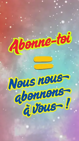 ABONNE-TOI = Nous nous abonnons à vous !