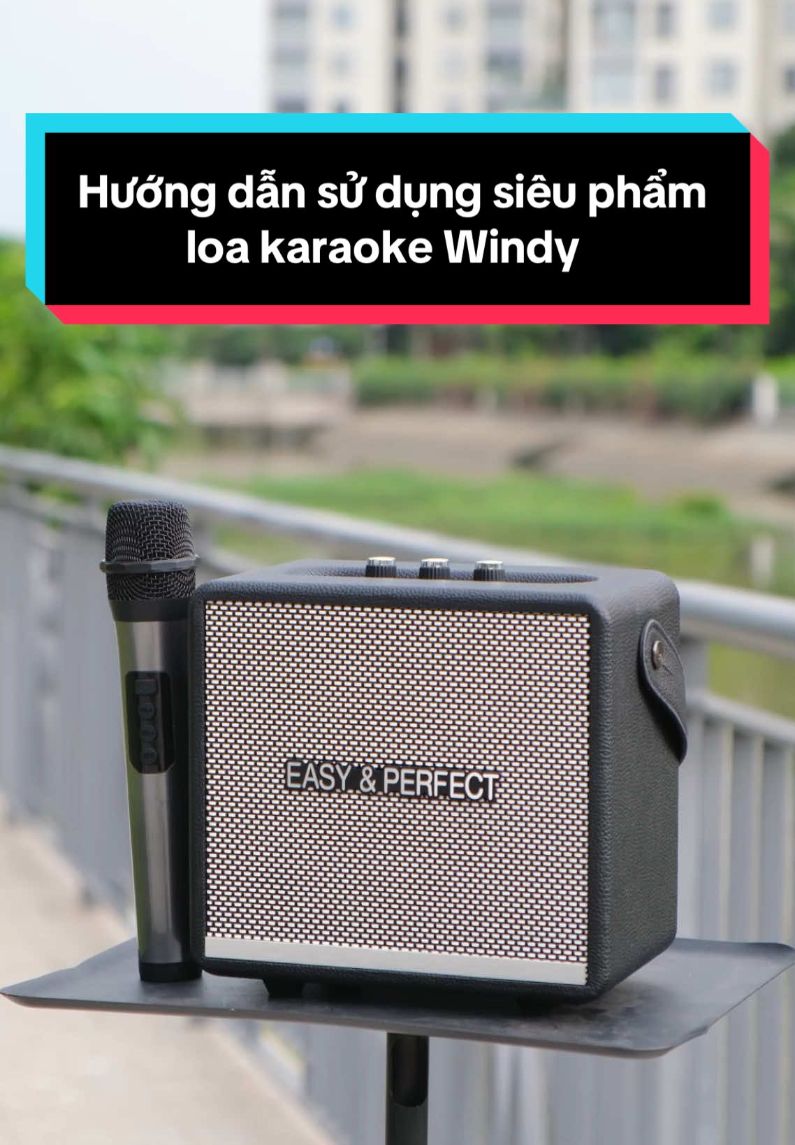 Hướng dẫn sử dụng loa karaoke Windy #easyandperfectvietnam #easyandperfect #easyandperfectspeaker #loanghenhac #loanghebloetooth #lonzuer #windy 