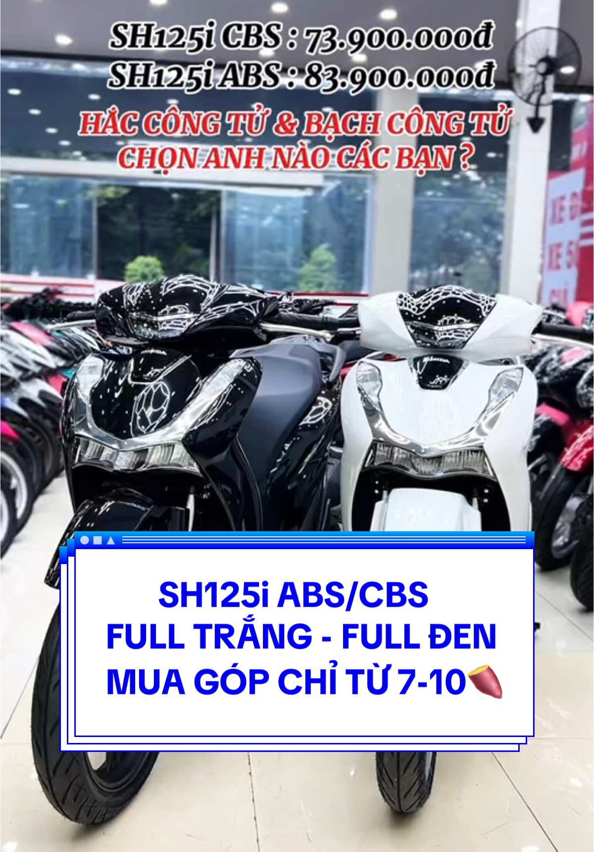 SH125i - ABS/CBS _ CHỌN TRẮNG HAY ĐEN CÁC BẠN?#sh #hondash #sh125 #sh125i #trumshgiarequan12 #xemaygiarequan12 #xemaygiare #xemaytragop #xuhuong #LearnOnTikTok 