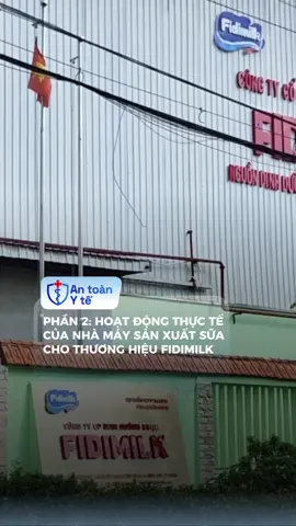 Phần 2: Hoạt động thực tế của Nhà máy sản xuất sữa cho thương hiệu Fidimilk #antoanyte #songkhoe247 #fidimilk #lla 