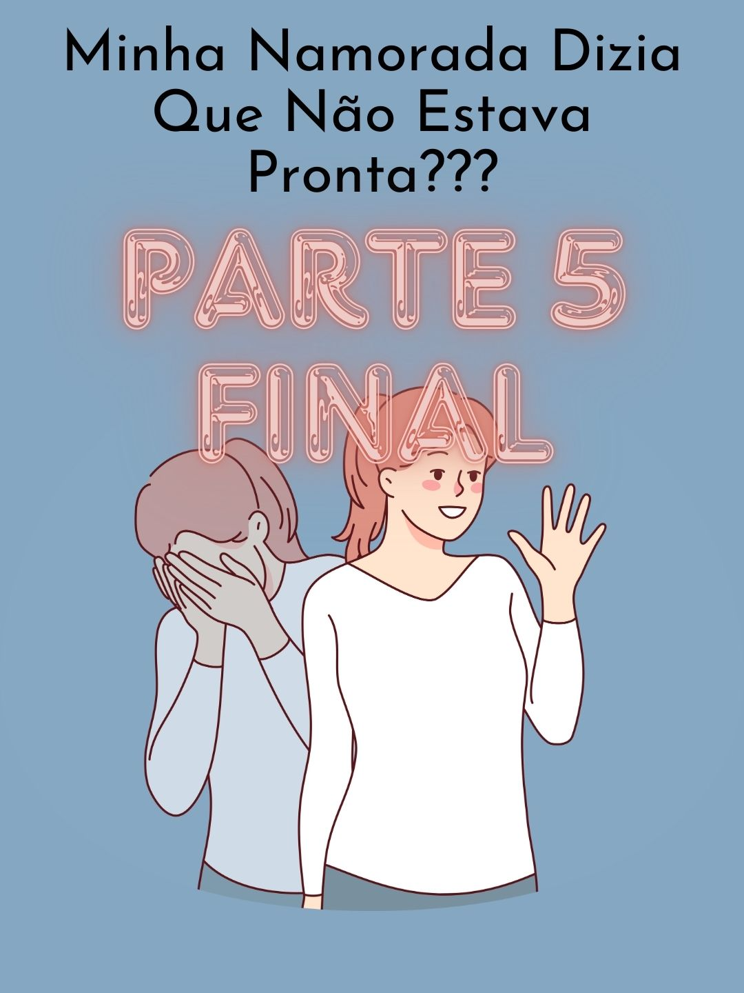 Minha Namorada Dizia Que Não Estava Pronta???PT5FINAL#reddit_tiktok #redditreadings #redditbrasil