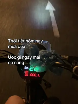 Thời tiết hôm nay mưa quá. Uoc gi ngay mai co nang …