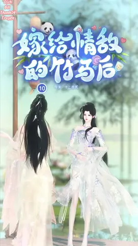 Gả Cho Kẻ Địch Của Trúc Mã Tập 10 #3d #thanh04truyen #ngot