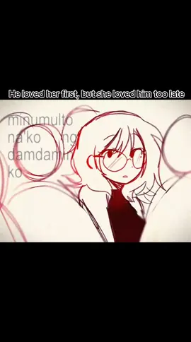 HE LOVED HER FIRST, SHE LOVED HIM TOO LATE #fyppppppppppppppppppppppp #fyppppppppppppppppppppppp #character #fypage #content #viral #relatablecontent #fyppppppppppppppppppppppp 