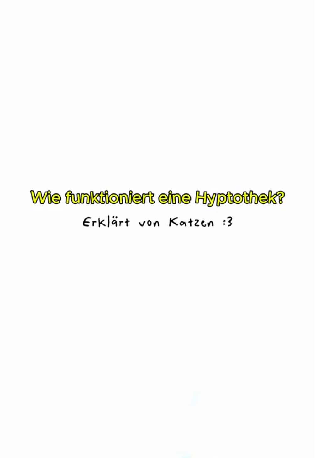 Wie funktioniert eine Hypothek? credits: @Thinkitty #cat #catanimation #finanzen 