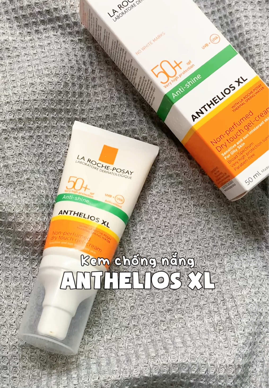 kem chống nắng Anthelios XL, mấy bà đã thử chưaaa🌟 #larocheposay #larocheposayvn #larocheposaypartner #anthelios #kemchongnangkiemdau #kemchongnanglarocheposay 