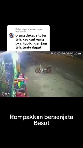 Membalas kepada @Muhd Ramadhan #rompakkan bersenjata depan masjid hadhari jerteh kedai pakistan