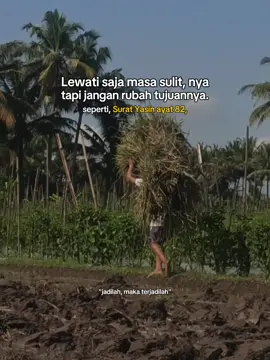 lewati saja masa sulitnya, tapi jangan rubah tujuannya  #suratyasinayat82 #storykatakata #storywa 