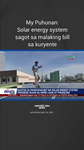 My Puhunan: Solar energy system sagot sa malaking bill sa kuryente. #tvpatrol #abscbnnews #fyp #news @mypuhunantv