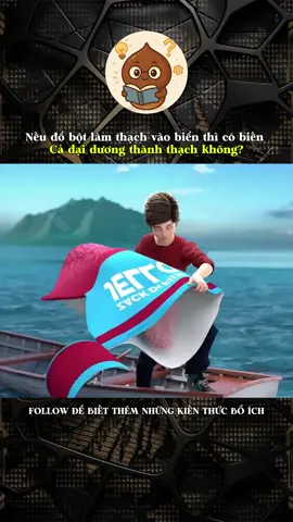 Nếu đổ bột làm thạch vào biển thì có biến cả đại dương thành thạch không?#kienthucthuvi #khoahoc #khampha #LearnOnTikTok #kienthuc #xh #cauchuyencothat