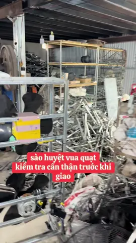 Sào huyệt vua quạt kiểm tra cẩn thận trước khi giao #vuaquat 