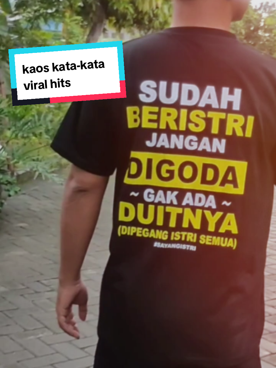 #CapCut kaos distro kata-kata viral sudah beristri jangan digoda gak ada duitnya #senarobah #kaoskatakata #kaosdistro #sudahberistrijgandigoda🤣 #sudahbersuami #gakadaduitnyadipegangistrisemua #kaoshits #kaosviralkatakata 