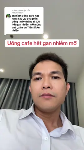 Trả lời @HieuTien304 Uống cafe hết gan nhiễm mỡ #tsdsngocan #duczohar #whcsktt #songkhoe247 