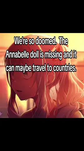 WE ARE SO DOOOOMED #annabelledollescape  #Annabelle #Theconjuring