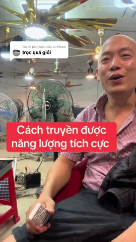 Trả lời @Vu Pham cách truyền năng lượng tích cực #vuaqua 