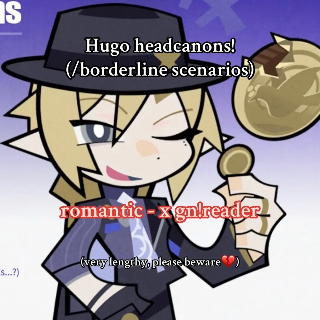 I have a problem with only wanting to make short and quick headcanons and suddenly writing a whole book about every single one, I hope the pages aren't too overwhelming💔 again, I haven't written many headcanons or scenarios since like a year, so please be lenient on me🙏 #zzz #zenlesszonezero #zenlesszonezeroedit #zzzanniversary #zzzhugovlad #zenlesszonezerohugo #hugo #hugovlad #hugovladfan #hugovladzzz #fyp #headcanon #headcanons #hugovladr34 #hugovladxyou #romantic #romanticheadcanons #hcs #zzzheadcanon #xreader #xreaderfanfic #xreaderstory 