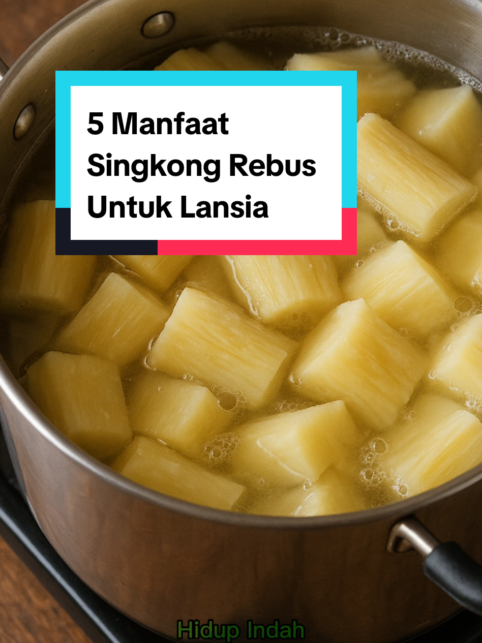 5 Manfaat Singkong Rebus Untuk Lansia. #hidupindah 