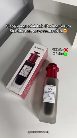 Buruan co mumpung skintific lagi sedekah🤫#skintific #peelingserum #eksfoliasi 
