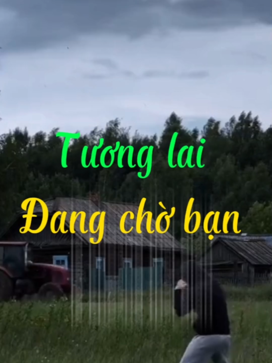 Tương lai đang chờ bạn #viral #xuhuong #foryou #fyp #truyencamhung #dongluc #motivation #phattrienbanthan #nghevangam987 