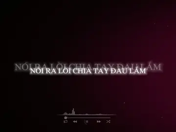 “Nói ra lời chia tay đau lắm” #xuhuong #xuhuongtiktok #viral #nhachaymoingay #nhacnaychillphet #nhactamtrang #chill #