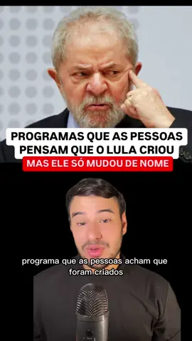 Lula não criou. Só rebatizou e fez marketing como se fosse invenção!