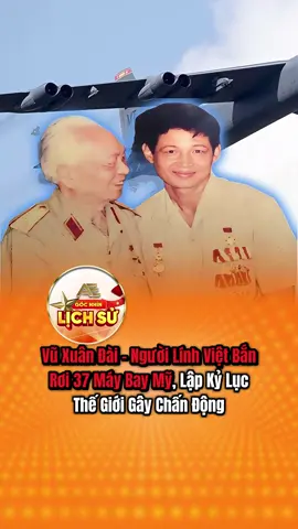 Vũ Xuân Đài – Người Lính Việt Bắn Rơi 37 Máy Bay Mỹ, Lập Kỷ Lục Thế Giới Gây Chấn Động#lichsudantoc #tintuc #tintuc24h #shorts 