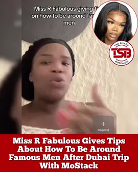 Miss R Fabulous has returned from her Dubai trip with rapper MoStack and has some words of advice for the ladies 👀 😳 🧐  [Cc: 🎥 @missrfabulousxx]