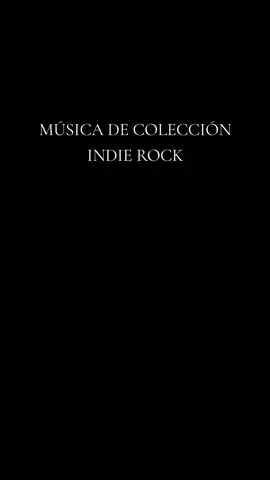 Música de colección indie rock #músicaindie #indierockband #indiepop #indierockmusic #indierock #postpunk 
