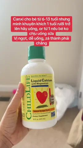 Canxi cho bé từ 6-13 tuổi nhưng mình khuyến khích 1 tuổi rưỡi trở lên hãy uống, or từ 1 nếu bé ko chịu uống sữa Vị ngọt, dễ uống, zá thành phải chăng #tangchieucao #canxi 