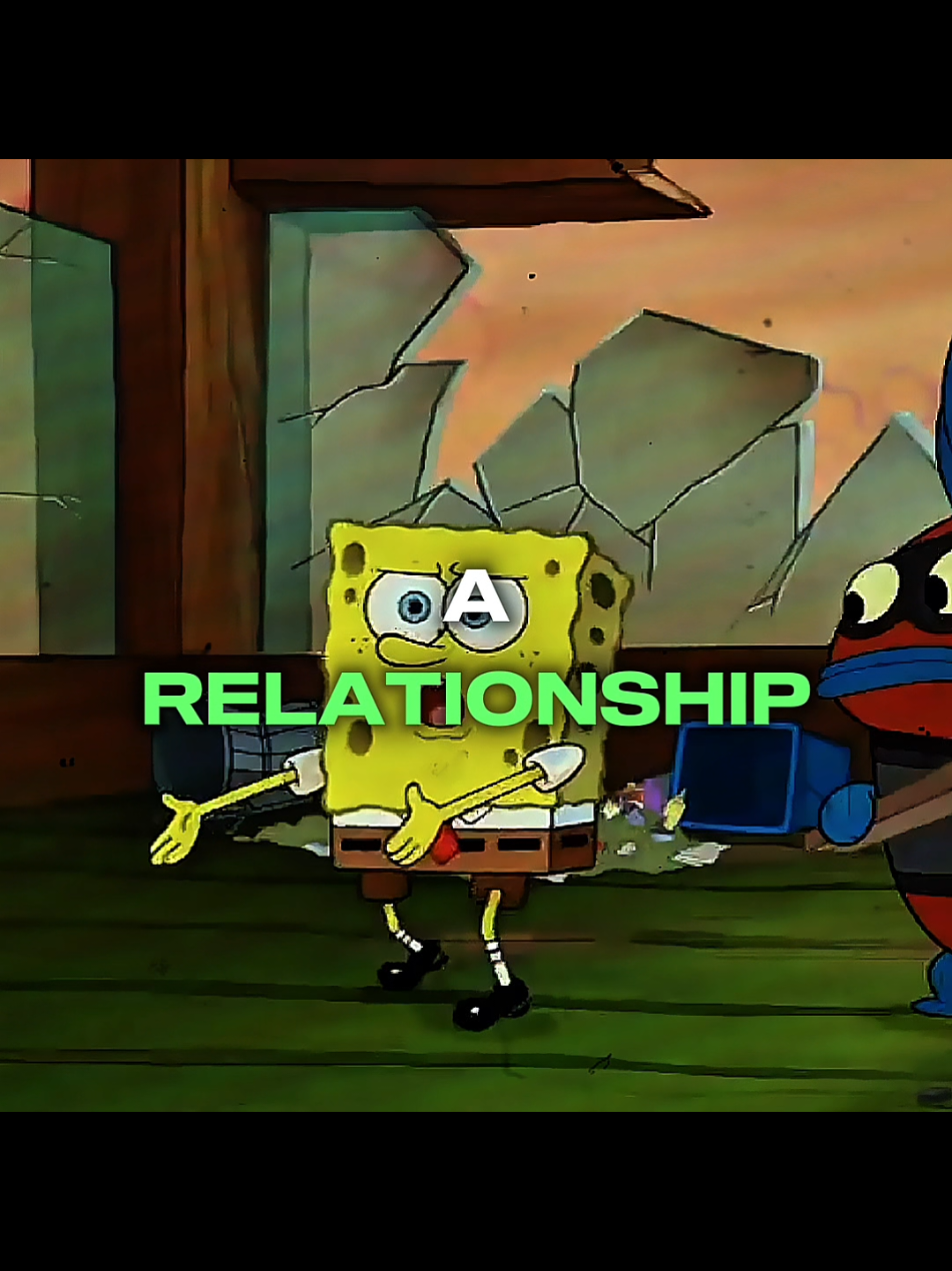 A Relationship is not  having a Handsome Boyfriend or Girlfriend 😞  #spongebobquotes #letgodguideyou #motivation 