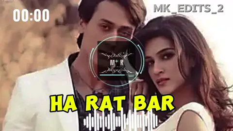 HA RAT BAR 🤤😍 #MK_EDITS_2 #fyp #song #bollywoodsong #viralsong 
