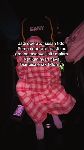Ada yang sama cari posisi tidor yang enak.#operator #operator_excavator #shiftmalam #fypage #fypシ゚ #operatormudapunyacerita #fyppppppppppppppppppppppp 