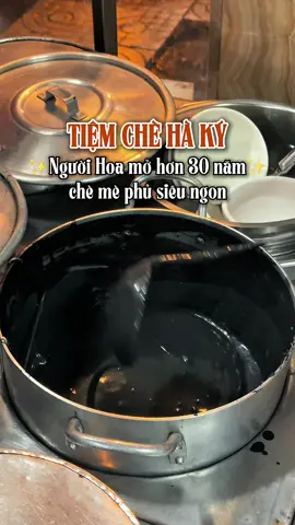 Tiệm chè Hoa tuổi thơ hơn 30 năm✨ #AnCungTikTok #LearnOnTikTok #yjp #viralvideo #yjpッ 