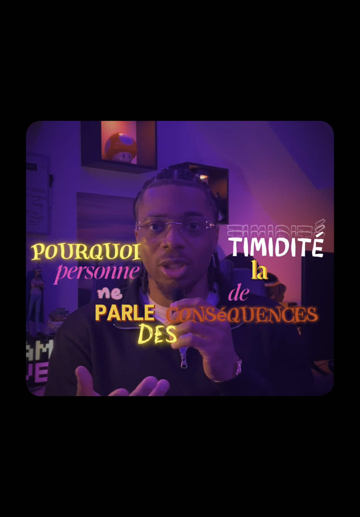 La timidité. 💡