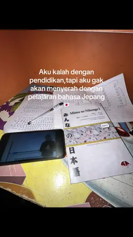 #pejuangyen🇮🇩🇯🇵 #belajar# #bahasajepang# #gakakanmenyerah#fypシ゚