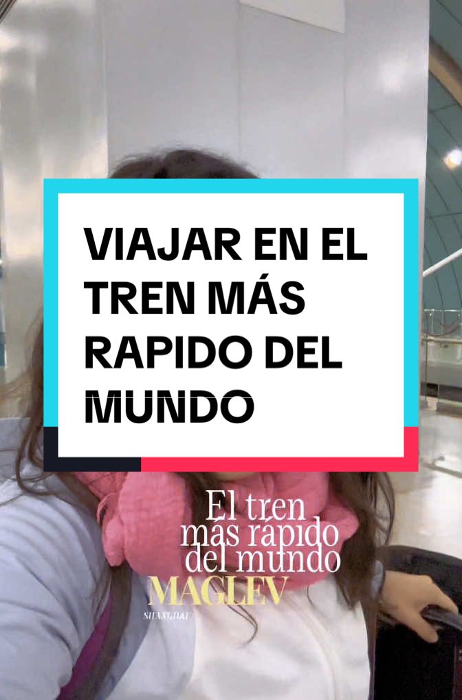 EL TREN MÁS RÁPIDO DEL MUNDO ESTÁ EN CHINA: EL MAGLEV DE SHANGHÁI  Maglev significa 